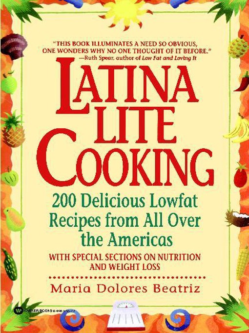 Title details for Latina Lite Cooking by Maria Dolores Beatriz - Available